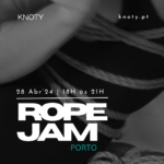 Rope Jam 28 abril 2024 | Porto