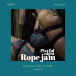 Rope Jam Playful Night no Porto | 29 jun