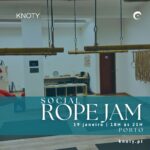 Rope Jam 19 Jan | Porto