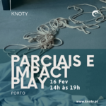 Workshop Parciais e Impact Play | Porto | 16 Fev