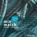 Mix-Match | 7 junho