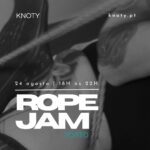 Rope Jam | 24 agosto | Porto