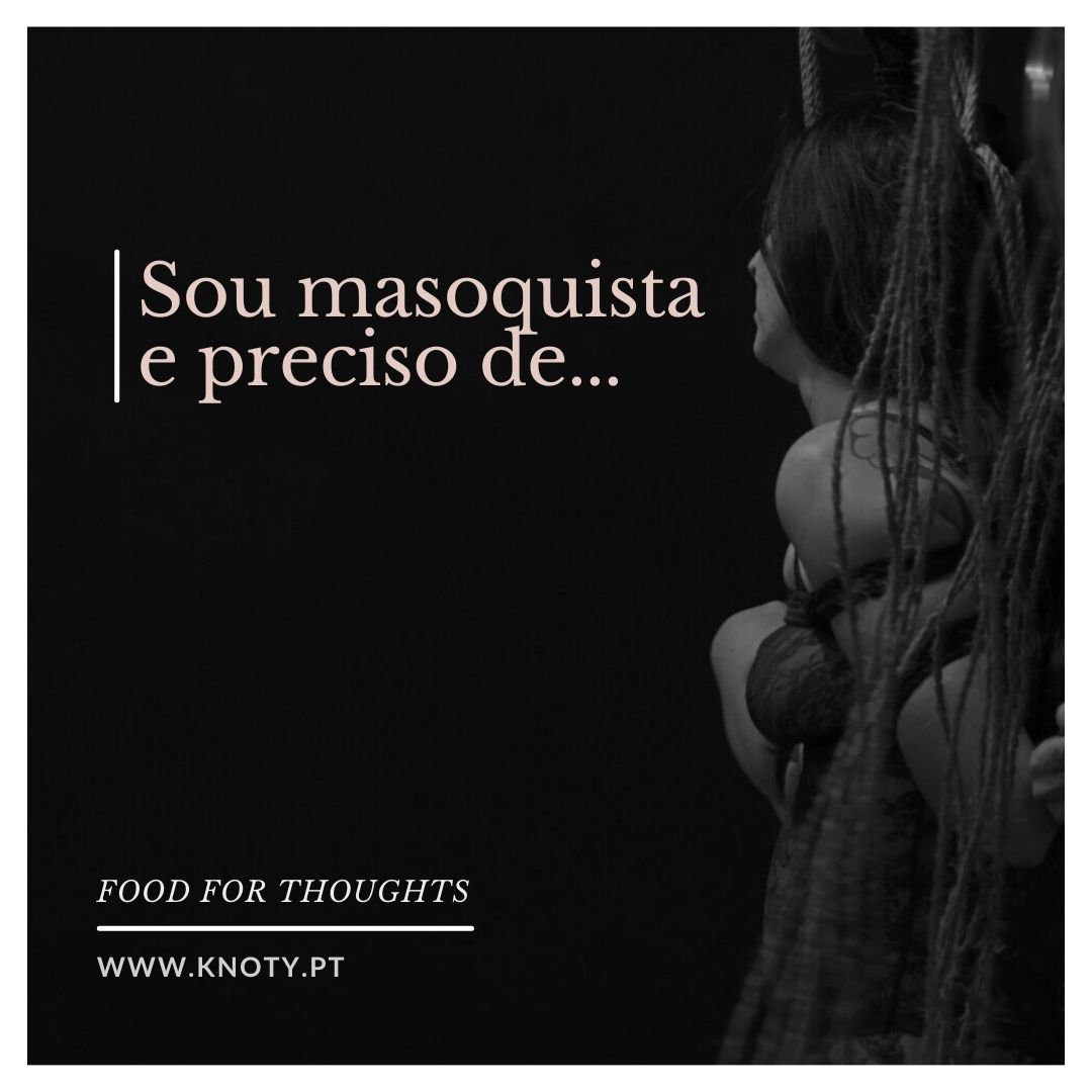Sou masoquista e preciso de…